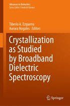 Advances in Dielectrics - Crystallization as Studied by Broadband Dielectric Spectroscopy