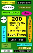 200 Jokes, Funny Facts, Etc.:Book Three