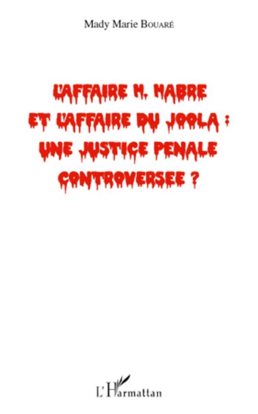 L'affaire H. Habré et l'affaire du Joola : une justice pén ... - cover
