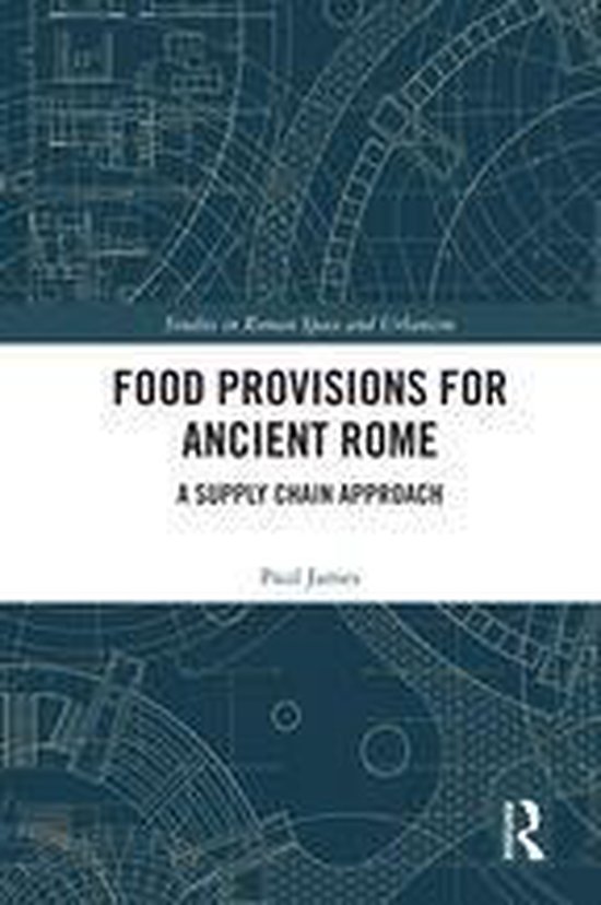 Studies in Roman Space and Urbanism - Food Provisions for An ... - cover