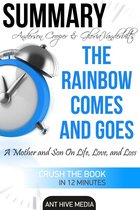 Anderson Cooper & Gloria Vanderbilt’s The Rainbow Comes and Goes: A Mother and Son On Life, Love, and Loss Summary