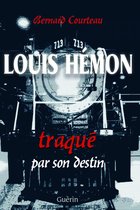 Louis Hémon, traqué par son destin