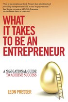 What It Takes To Be An Entrepreneur