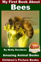 My First Book About Bees: Amazing Animal Books - Children's Picture Books