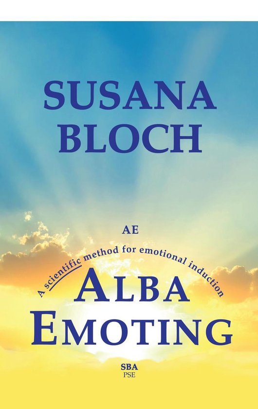 Alba Emoting: A Scientific Method for Emotional Induction - cover