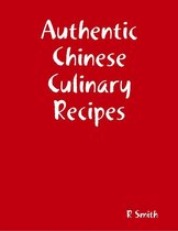 Authentic Chinese Culinary Recipes