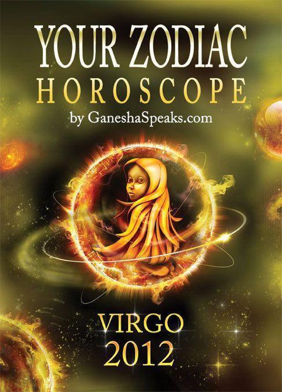 Your Zodiac Horoscope by VIRGO 2012 (ebook