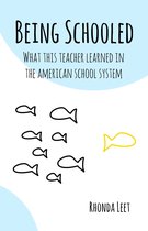 Being Schooled- What This Teacher Learned In The American School System