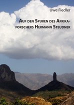 Beiträge zur Heimatforschung in Sachsen 2 - Auf den Spuren des Afrikaforschers Hermann Steudner