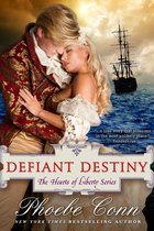 Defiant Destiny (The Hearts of Liberty Series, Book 2)
