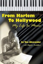 From Harlem to Hollywood: My Life in Music
