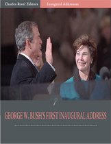 Inaugural Addresses: President George W. Bushs First Inaugural Address (Illustrated)