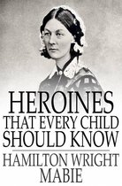 Heroines That Every Child Should Know