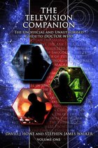 The Television Companion 1 - The Television Companion Vol 1: The Unofficial and Unauthorised guide to Doctor Who