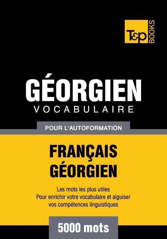 Vocabulaire français-géorgien pour l'autoformation - 5000  ... - cover