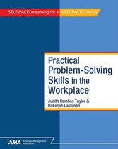 Practical Problem-Solving Skills in the Workplace: EBook Edition