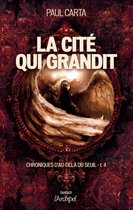 Chroniques d'au-delà du seuil - tome 4 La cité qui grandit