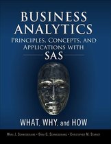 Business Analytics Principles, Concepts, and Applications with Sas