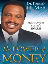 The Power of Money: How to Avoid a Devil's Snare