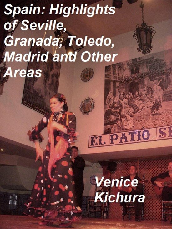 Highlights of Spain: Visiting Seville, Granada, Madrid and O ... - cover