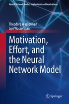 Neural Network Model: Applications and Implications - Motivation, Effort, and the Neural Network Model