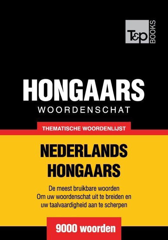 Thematische woordenschat Nederlands-Hongaars - 9000 woorden - cover