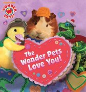 The Wonder Pets Love You! (Wonder Pets!)