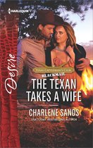 Texas Cattleman's Club: Blackmail - The Texan Takes a Wife