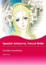 Spanish Aristocrat, Forced Bride (Mills & Boon Comics)