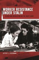 Worker Resistance Under Stalin