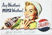 Metalen bord -  Any weather is Pepsi weather - 42.5 cm x 30 cm - wandbord - decoratiebord