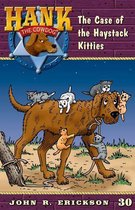 Hank the Cowdog 30 - The Case of the Haystack Kitties