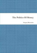 The Politics Of Money