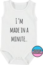 RompertjesBaby - I'm made in a minute - maat 86/92 - kap mouwen - baby - baby kleding jongens - baby kleding meisje - rompertjes baby - rompertjes baby met tekst - kraamcadeau meis