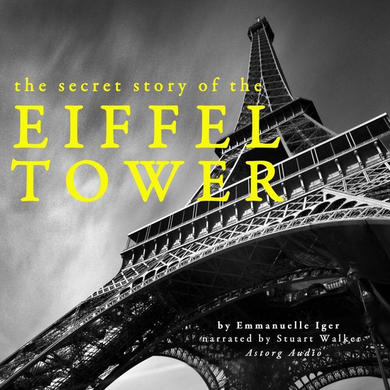 The secret story of the Eiffel Tower - cover