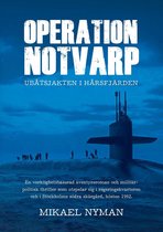 Notvarp Kalla Kriget 1 - Operation Notvarp - ubåtsjakten i Hårsfjärden
