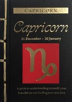 Capricorn: A Guide to Understanding Yourself, Your Friendships and Finding Your True Love