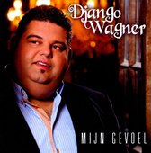 Django Wagner - Mijn Gevoel