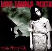 Love Equals Death - Nightmerica (CD)