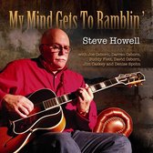 Steve Howell - My Minds Get To Ramblin' (CD)