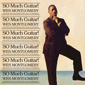 Wes Montgomery - So Much Guitar