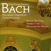 Carl Philipp Emanuel Bach: Recorder Concertos - Chamber Music