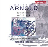 Arnold: Symphonies no 1 & 2 / Hickox, London SO