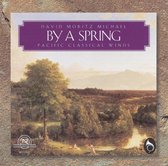 Pacific Classical Winds - Michael: By A Spring (CD)