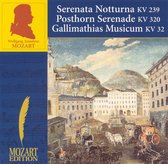 Mozart: Serenata Notturna KV 239; Posthorn Serenade KV 320; Gallimathias Musicum KV 32