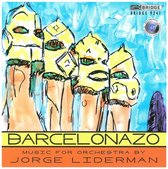 Barcelonazo, Music for Orchestra by Jorge Liderman