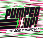 Pumped Up - The 2012 Running Mix