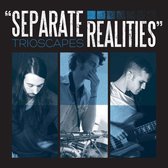 Trioscapes - Seperate Realities (CD)