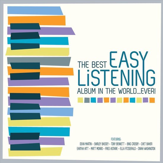 Albumhoes met gekleurde horizontale strepen in blauw, geel, paars en oranje. Tekst: THE BEST EASY LISTENING ALBUM IN THE WORLD....EVER!