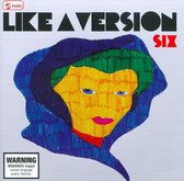 Like a Version Six